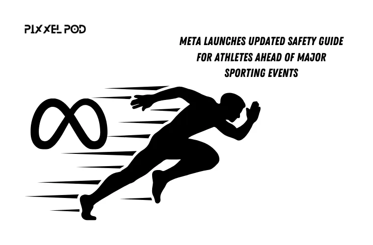 Meta Launches Updated Safety Guide for Athletes Ahead of Major Sporting Events