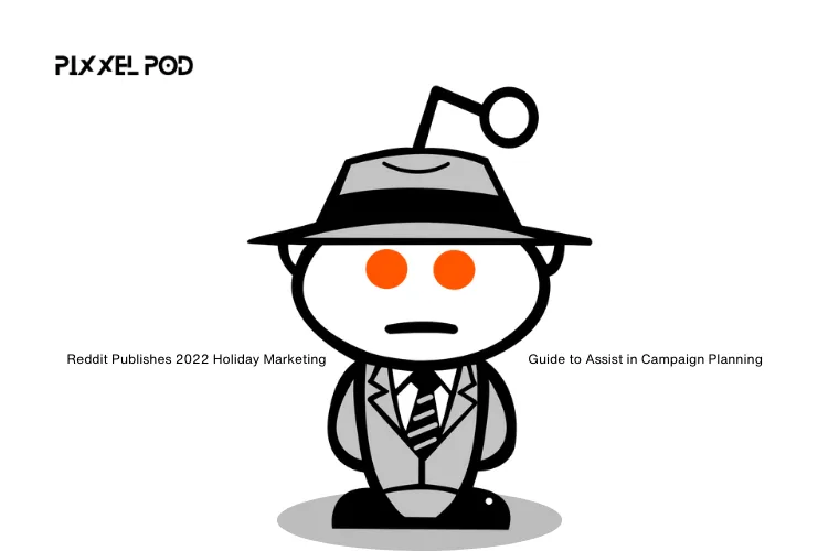 Reddit Publishes 2022 Holiday Marketing Guide to Assist in Campaign Planning