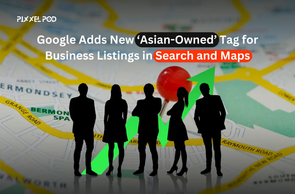 Google Adds New ‘Asian-Owned’ Tag for Business Listings in Search and Maps