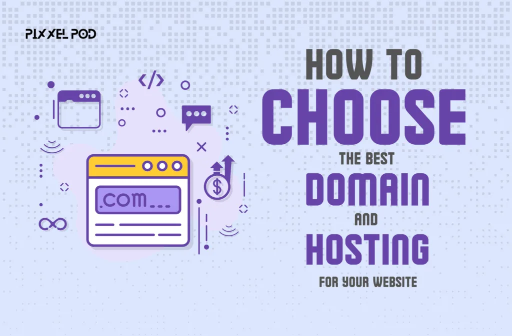 How to Choose the Best Domain And Hosting For Your Website