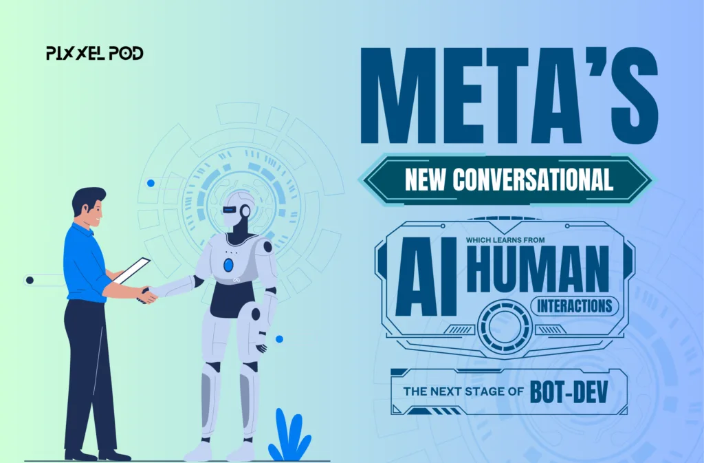 Meta’s New Conversational AI Which Learns from Human Interactions, the Next Stage of Bot-Dev