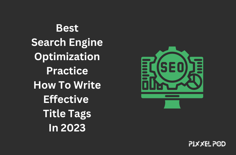 SEO best practice: How to write effective title tags in 2023