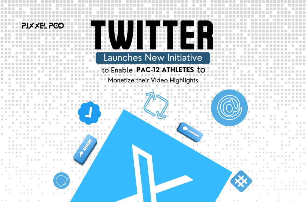 Twitter Launches New Initiative to Enable PAC-12 Athletes to Monetize their Video Highlights